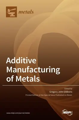 Fabricación aditiva de metales - Additive Manufacturing of Metals