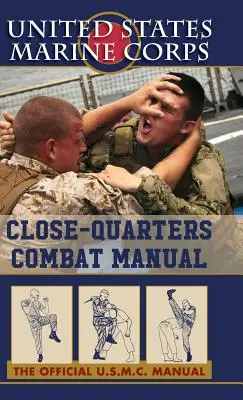 Manual de Combate Cuerpo a Cuerpo de la Infantería de Marina de EE.UU. - U.S. Marines Close-quarter Combat Manual