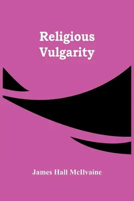 Vulgaridad religiosa - Religious Vulgarity