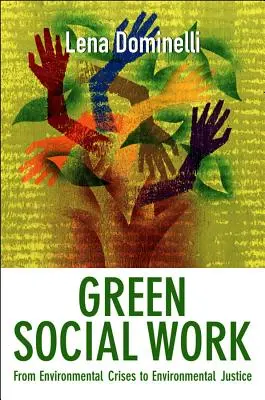 Grüne Sozialarbeit: Von Umweltkrisen zu Umweltgerechtigkeit - Green Social Work: From Environmental Crises to Environmental Justice