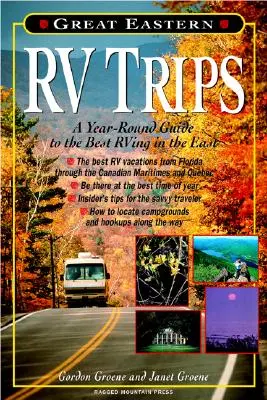 Grandes viajes en caravana por el Este: Guía anual de los mejores viajes en caravana por el Este - Great Eastern RV Trips: A Year-Round Guide to the Best RVing in the East