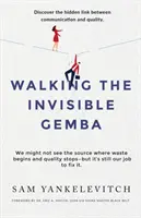 Caminando por la Gemba Invisible: Descubra el vínculo oculto entre comunicación y calidad - Walking the Invisible Gemba: Discover the Hidden Link Between Communication and Quality