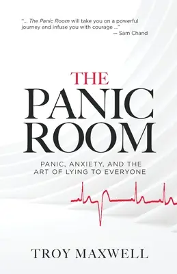 La habitación del pánico: Pánico, ansiedad y el arte de mentir a todo el mundo - The Panic Room: Panic, Anxiety, and the Art of Lying to Everyone