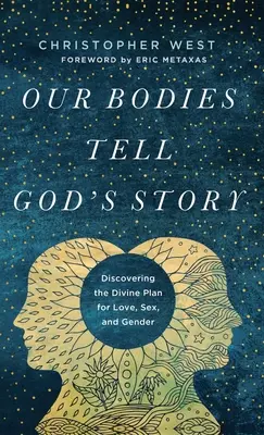 Nuestros cuerpos cuentan la historia de Dios - Our Bodies Tell God's Story