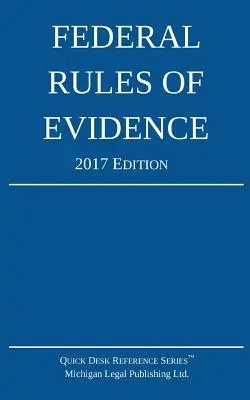 Reglas Federales de Evidencia; Edición 2017 - Federal Rules of Evidence; 2017 Edition