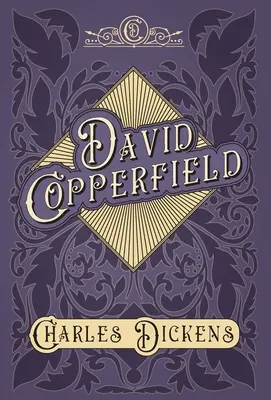 David Copperfield - Con apreciaciones y críticas de G. K. Chesterton - David Copperfield - With Appreciations and Criticisms By G. K. Chesterton