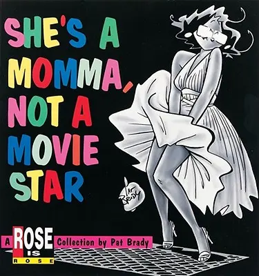 Es una mamá, no una estrella de cine - She's a Momma, Not a Movie Star