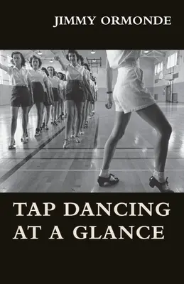 Un vistazo al claqué - Tap Dancing at a Glance