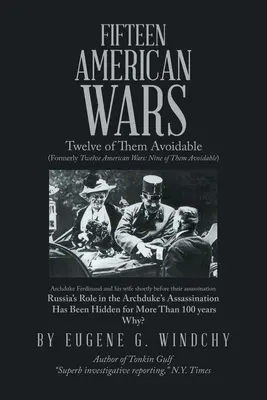 Quince guerras americanas: Doce de ellas evitables - Fifteen American Wars: Twelve of Them Avoidable