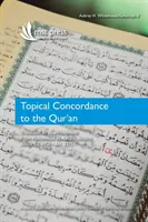 Concordancia tópica del Corán: Traducido por A. Whitehouse de Muhammad Al A Raby Alazuzy - Topical Concordance to the Qur'an: Translated by A. Whitehouse from Muhammad Al A Raby Alazuzy