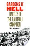 Jardines del infierno: batallas de la campaña de Galípoli - Gardens of Hell: Battles of the Gallipoli Campaign