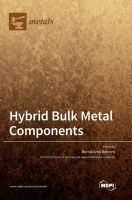 Componentes metálicos híbridos a granel - Hybrid Bulk Metal Components