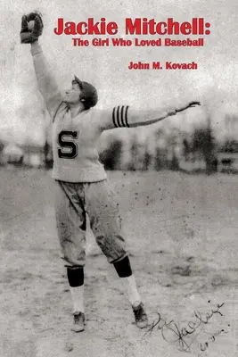 Jackie Mitchell: La chica que amaba el béisbol - Jackie Mitchell: The Girl Who Loved Baseball