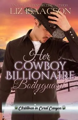 Su guardaespaldas vaquero multimillonario: Una novela de los hermanos Whittaker - Her Cowboy Billionaire Bodyguard: A Whittaker Brothers Novel