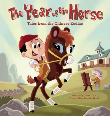 El año del caballo: cuentos del zodiaco chino - The Year of the Horse: Tales from the Chinese Zodiac