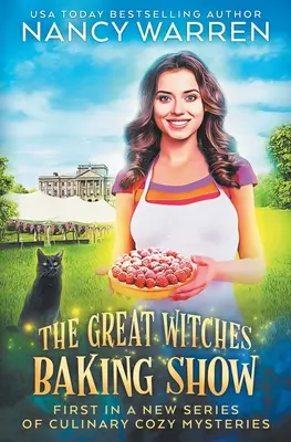 The Great Witches Baking Show: Un misterio culinario - The Great Witches Baking Show: A culinary cozy mystery