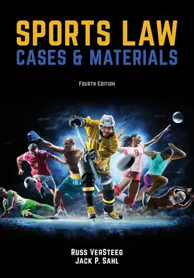 Derecho Deportivo: Casos y Materiales 4ª Edición - Sports Law: Cases and Materials 4th Edition