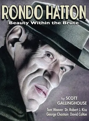 Rondo Hatton: La belleza dentro del bruto (tapa dura) - Rondo Hatton: Beauty Within the Brute (hardback)