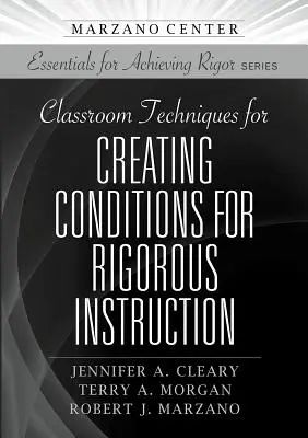 Técnicas para crear las condiciones necesarias para una enseñanza rigurosa en el aula - Classroom Techniques for Creating Conditions for Rigorous Instruction