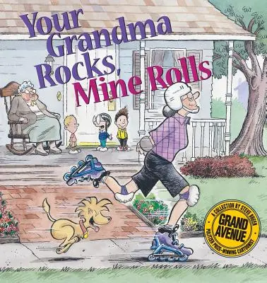 Tu abuela mola, la mía rueda: Una colección de Grand Avenue - Your Grandma Rocks, Mine Rolls: A Grand Avenue Collection