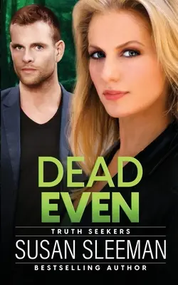 Dead Even Los Buscadores de la Verdad - Libro 6 - Dead Even: Truth Seekers - Book 6