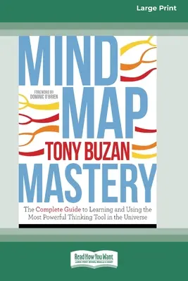 Dominio de los mapas mentales: La guía completa para aprender y usar la herramienta de pensamiento más poderosa del universo (16pt Large Print Edition) - Mind Map Mastery: The Complete Guide to Learning and Using the Most Powerful Thinking Tool in the Universe (16pt Large Print Edition)