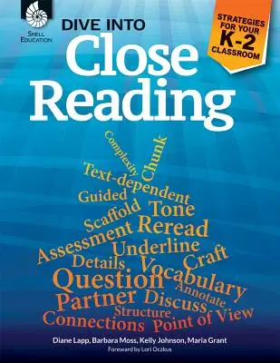 Sumérjase en la lectura detallada: Estrategias para su aula de K-2 - Dive Into Close Reading: Strategies for Your K-2 Classroom