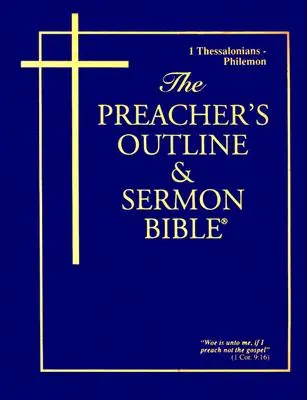 Bosquejo del Predicador y Sermón Bíblico-KJV-1 Tesalonicenses-Filemón - Preacher's Outline & Sermon Bible-KJV-1 Thessalonians-Philemon