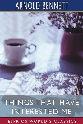 Cosas que me han interesado (Esprios Classics) - Things That Have Interested Me (Esprios Classics)