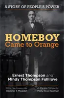 Homeboy Came to Orange: Una historia de poder popular - Homeboy Came to Orange: A Story of People's Power