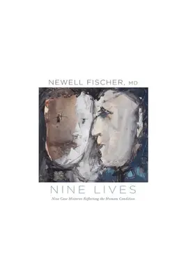 Nueve Vidas: Nueve historias que reflejan la condición humana - Nine Lives: Nine Case Histories Reflecting the Human Condition