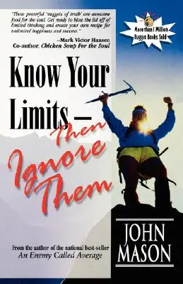 Conoce tus límites y luego ignóralos - Know Your Limits-Then Ignore Them