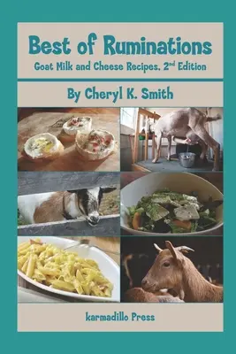 Lo mejor de Ruminations Recetas de leche y queso de cabra: 2ª Edición - Best of Ruminations Goat Milk and Cheese Recipes: 2nd Edition
