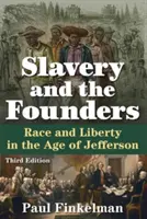 Slavery and the Founders: Raza y libertad en la era de Jefferson - Slavery and the Founders: Race and Liberty in the Age of Jefferson