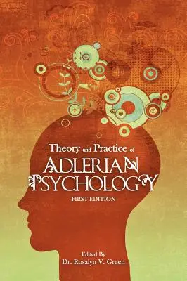 Teoría y práctica de la psicología adleriana - Theory and Practice of Adlerian Psychology