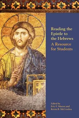 Lectura de la Epístola a los Hebreos: Un recurso para los estudiantes - Reading the Epistle to the Hebrews: A Resource for Students