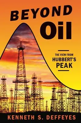 Más allá del petróleo: La visión desde el pico de Hubbert - Beyond Oil: The View from Hubbert's Peak