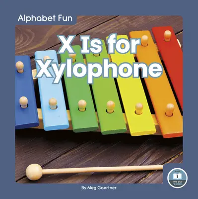 X de xilófono - X Is for Xylophone