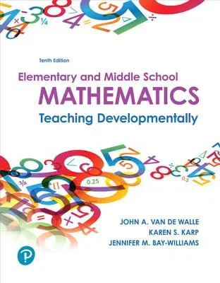 Matemáticas en la escuela primaria y media: Enseñanza basada en el desarrollo - Elementary and Middle School Mathematics: Teaching Developmentally