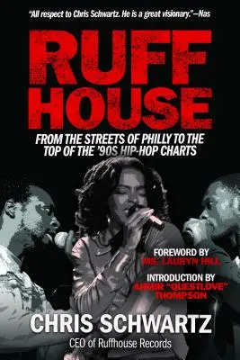 Ruffhouse: De las calles de Filadelfia a la cima de las listas de hip-hop de los 90 - Ruffhouse: From the Streets of Philly to the Top of the '90s Hip-Hop Charts