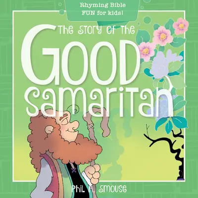 La historia del buen samaritano: Diversión bíblica con rimas para niños - The Story of the Good Samaritan: Rhyming Bible Fun for Kids!