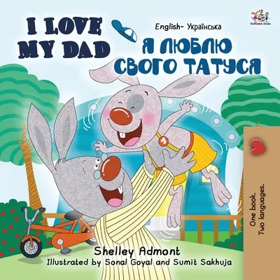 I Love My Dad (Libro bilingüe inglés-ucraniano para niños) - I Love My Dad (English Ukrainian Bilingual Book for Kids)