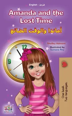 Amanda y el tiempo perdido (Libro bilingüe inglés-árabe para niños) - Amanda and the Lost Time (English Arabic Bilingual Book for Kids)