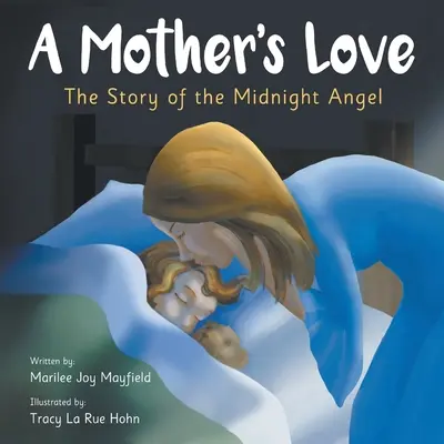El amor de una madre: La historia del ángel de medianoche - A Mother's Love: The Story of the Midnight Angel