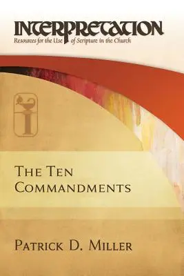 Los Diez Mandamientos-Interpretación: Recursos para el uso de las Escrituras en la Iglesia - The Ten Commandments-Interpretation: Resources for the Use of Scripture in the Church