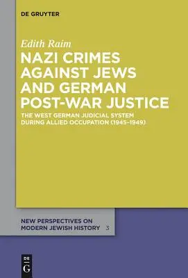 Los crímenes nazis contra los judíos y la justicia alemana de posguerra - Nazi Crimes against Jews and German Post-War Justice