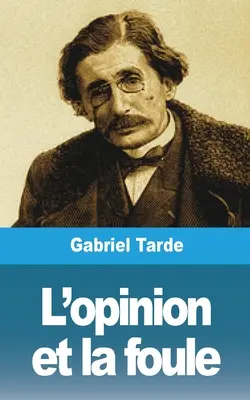 La opinión y la moda - L'opinion et la foule