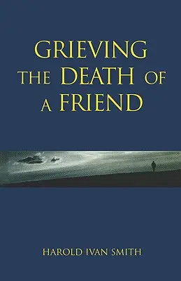 El duelo por la muerte de un amigo - Grieving the Death of a Friend