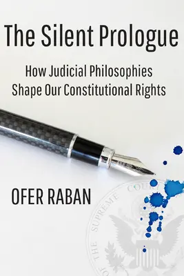 El prólogo silencioso: Cómo las filosofías judiciales configuran nuestros derechos constitucionales - The Silent Prologue: How Judicial Philosophies Shape Our Constitutional Rights