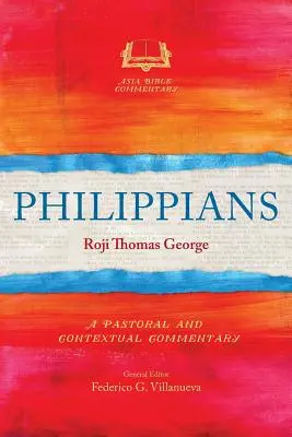 Filipenses: Comentario pastoral y contextual - Philippians: A Pastoral and Contextual Commentary